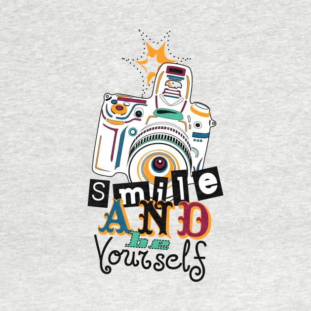 Smile and be Yourself - Colorful Camera by XOOXOO